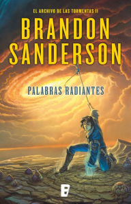Title: Palabras radiantes (El Archivo de las Tormentas 2), Author: Brandon Sanderson