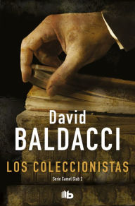 Title: Los coleccionistas (Serie Camel Club 2), Author: David Baldacci