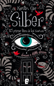 Title: Silber. El primer libro de los sueños (Silber 1), Author: Kerstin Gier