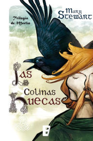 Title: Las colinas huecas (Trilogía de Merlín 2), Author: Mary Stewart