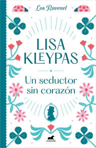 Title: Un seductor sin corazón (Los Ravenel 1), Author: Lisa Kleypas