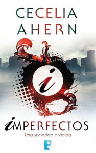 Title: Imperfectos (Flawed), Author: Cecelia Ahern