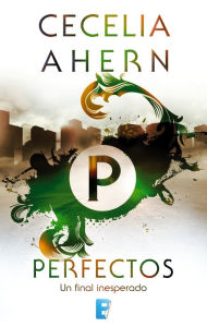 Title: Perfectos (Perfect), Author: Cecelia Ahern