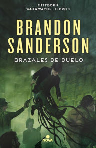 Title: Brazales de Duelo (Wax & Wayne 3): Una novela de Mistborn, Author: Brandon Sanderson