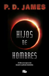 Title: Hijos de hombres, Author: P. D. James