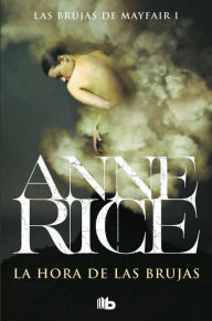 Title: La hora de las brujas / The Witching Hour, Author: Anne Rice