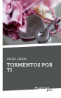 TORMENTOS POR TI