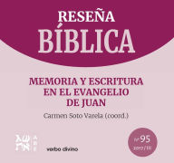 Title: Memoria y escritura en el evangelio de Juan: Reseña Bíblica 95, Author: Carme Soto Varela