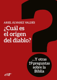 Title: ¿Cuál es el origen del diablo?: Y otras 19 preguntas sobre la Biblia, Author: Ariel Álvarez Valdés