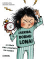 ¡Arriba, dormilona!