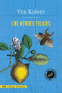 Los heroes felices