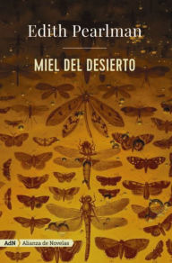 Title: Miel del desierto / Honeydew, Author: Edith Pearlman