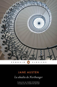 Title: La abadía de Northanger (Los mejores clásicos): con introducción de una profesora de las Universidades de Cambridge y Oxford, Author: Jane Austen