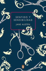 Title: Sentido y sensibilidad (Edición conmemorativa) / Sense and Sensibility (Commemor ative Edition), Author: Jane Austen