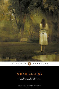 Title: La dama de blanco (Los mejores clásicos), Author: Wilkie Collins