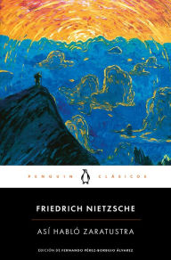 Title: Así habló Zaratustra / Thus Spoke Zarathustra, Author: Friedrich Nietzsche