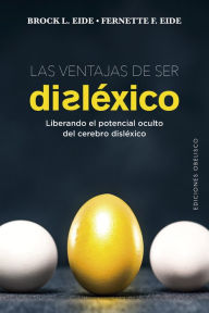 Title: Las ventajas de ser disléxico, Author: Brock L. Eide