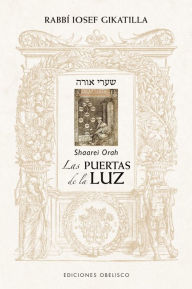 Title: Puertas de la luz, Las, Author: Rabbí Iosef Gikatilla