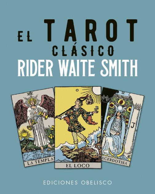 Tarot clásico de Rider Waite, El by Arthur Edward Waite, Pamela Colman