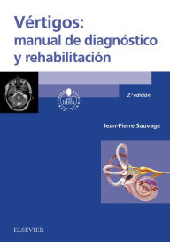 Title: Vértigos: manual de diagnóstico y rehabilitación, Author: Jean-Pierre Sauvage
