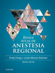 Title: Brown. Atlas de Anestesia Regional, Author: Ehab Farag MD