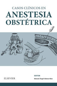 Title: Casos Clínicos en anestesia obstétrica, Author: Manuel Gómez Ríos
