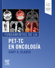 Title: Fundamentos de la PET-TC en oncología, Author: Gary A. Ulaner MD