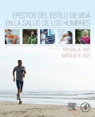 Title: Efectos del estilo de vida en la salud de los hombres, Author: Faysal A. Yafi MD