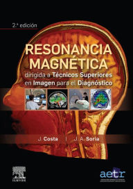 Title: Resonancia magnética dirigida a técnicos superiores en imagen para el diagnóstico, Author: Joaquín Costa Subias