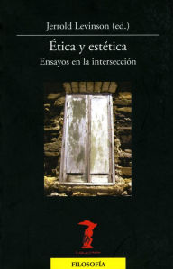 Title: Ética y estética: Ensayos en la intersección, Author: Varios