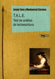 Title: T.A.L.E.: Test de análisis de lectoescritura, Author: Josep Toro