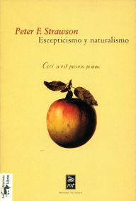 Title: Escepticismo y naturalismo, Author: Peter F. Strawson