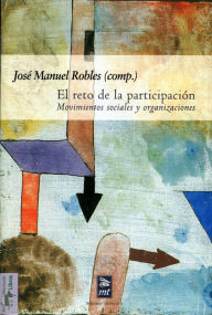 Title: El reto de la participación: Movimientos sociales y organizaciones, Author: José Manuel Robles
