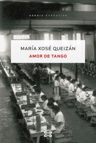 Title: Amor de tango, Author: María Xosé Queizán