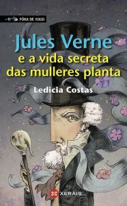Title: Jules Verne e a vida secreta das mulleres planta, Author: Ledicia Costas