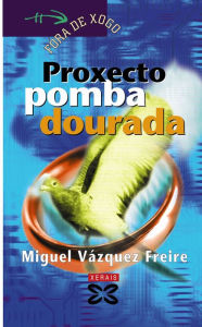 Title: Proxecto pomba dourada, Author: Miguel Vázquez Freire