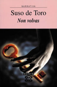 Title: Non volvas: Filla da madrugada, Author: Suso De Toro