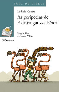 Title: As peripecias de Extravaganzza Pérez, Author: Ledicia Costas