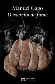 Title: O exército de fume, Author: Manuel Gago