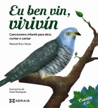 Title: Eu ben vin, virivín: Cancioneiro infantil para dicir, contar e cantar, Author: Manuel Rico Verea