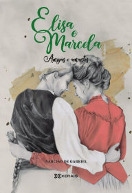 Title: Elisa e Marcela: Amigas e amantes, Author: Narciso de Gabriel