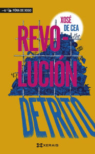 Title: Revolución Detrito, Author: Xosé de Cea