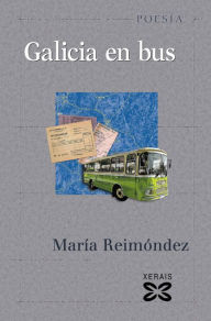 Title: Galicia en bus, Author: María Reimóndez