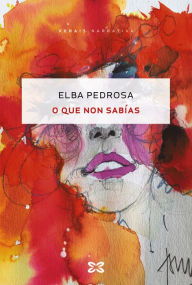 Title: O que non sabías, Author: Elba Pedrosa