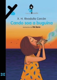 Title: Cando soa a buguina, Author: X. H. Rivadulla Corcón