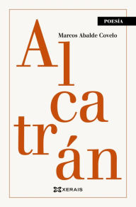 Title: Alcatrán, Author: Marcos Abalde Covelo