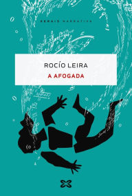 Title: A afogada, Author: Rocío Leira