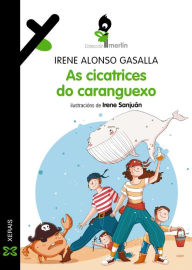 Title: As cicatrices do caranguexo, Author: Irene Alonso Gasalla