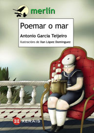 Title: Poemar o mar, Author: Antonio García Teijeiro