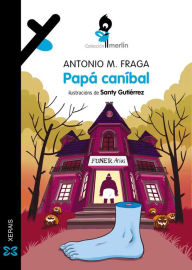 Title: Papá caníbal, Author: Antonio Manuel Fraga